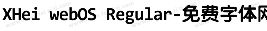 XHei webOS Regular字体转换